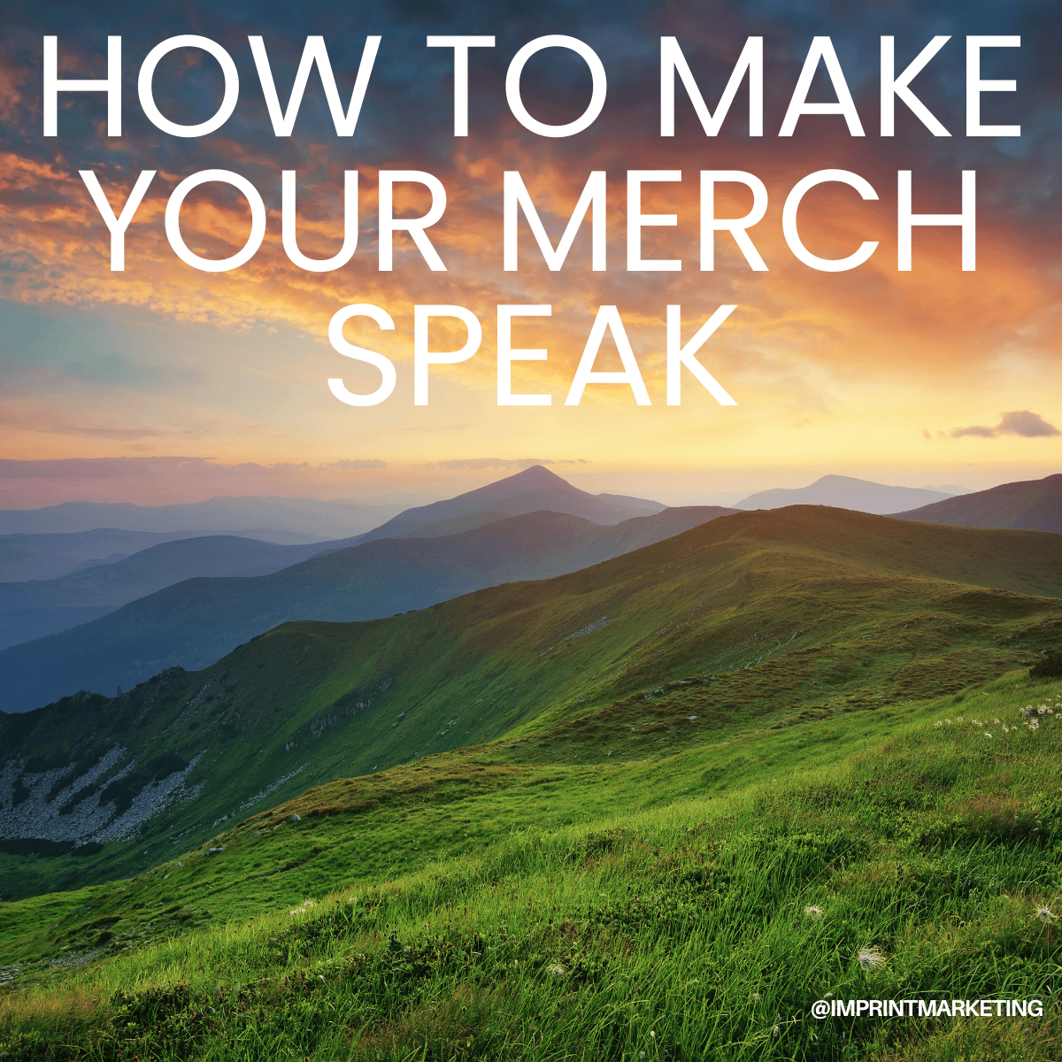 How to Make Your Merch Speak